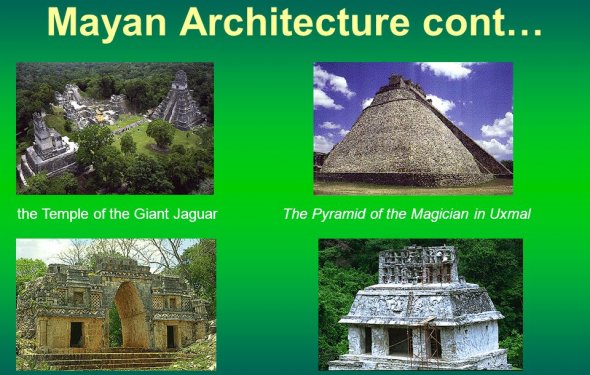 Mayan Architecture cont… the